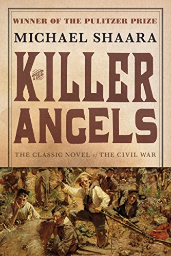 The Killer Angels: The Classic Novel of the Civil War -- Michael Shaara, Paperback