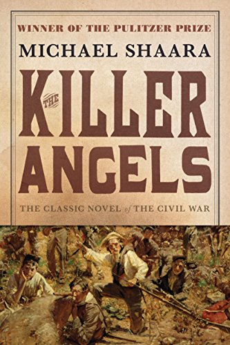 The Killer Angels: The Classic Novel of the Civil War -- Michael Shaara - Paperback