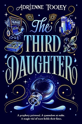 The Third Daughter: Volume 1 -- Adrienne Tooley - Hardcover