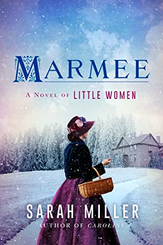 Marmee -- Sarah Miller, Hardcover