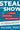 Steal the Show: From Speeches to Job Interviews to Deal-Closing Pitches, How to Guarantee a Standing Ovation for All the Performances -- Michael Port, Paperback