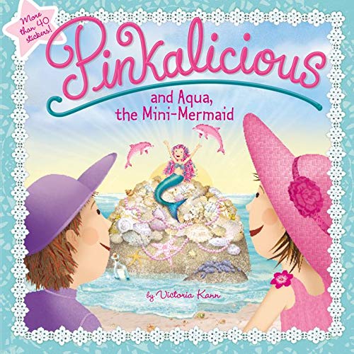 Pinkalicious and Aqua, the Mini-Mermaid -- Victoria Kann - Paperback