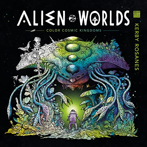Alien Worlds: Color Cosmic Kingdoms -- Kerby Rosanes, Paperback