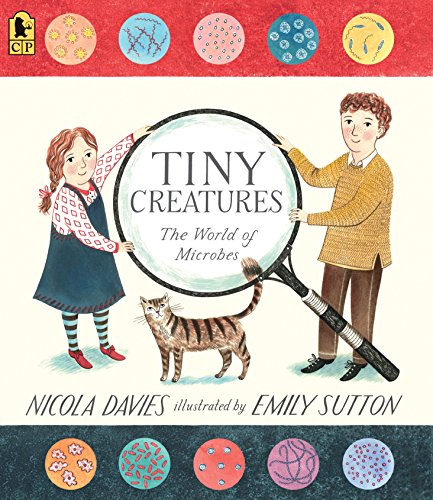 Tiny Creatures: The World of Microbes -- Nicola Davies, Paperback