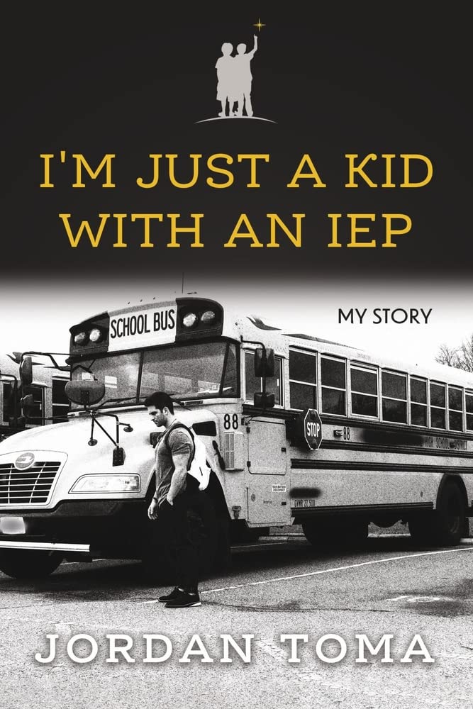 I'm Just a Kid with an IEP by Toma, Jordan