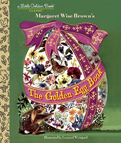 The Golden Egg Book -- Margaret Wise Brown - Hardcover