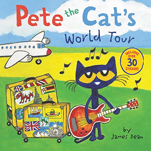 Pete the Cat's World Tour: Includes Over 30 Stickers! -- James Dean, Paperback