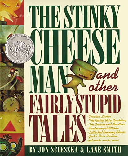 The Stinky Cheese Man: And Other Fairly Stupid Tales -- Jon Scieszka - Hardcover