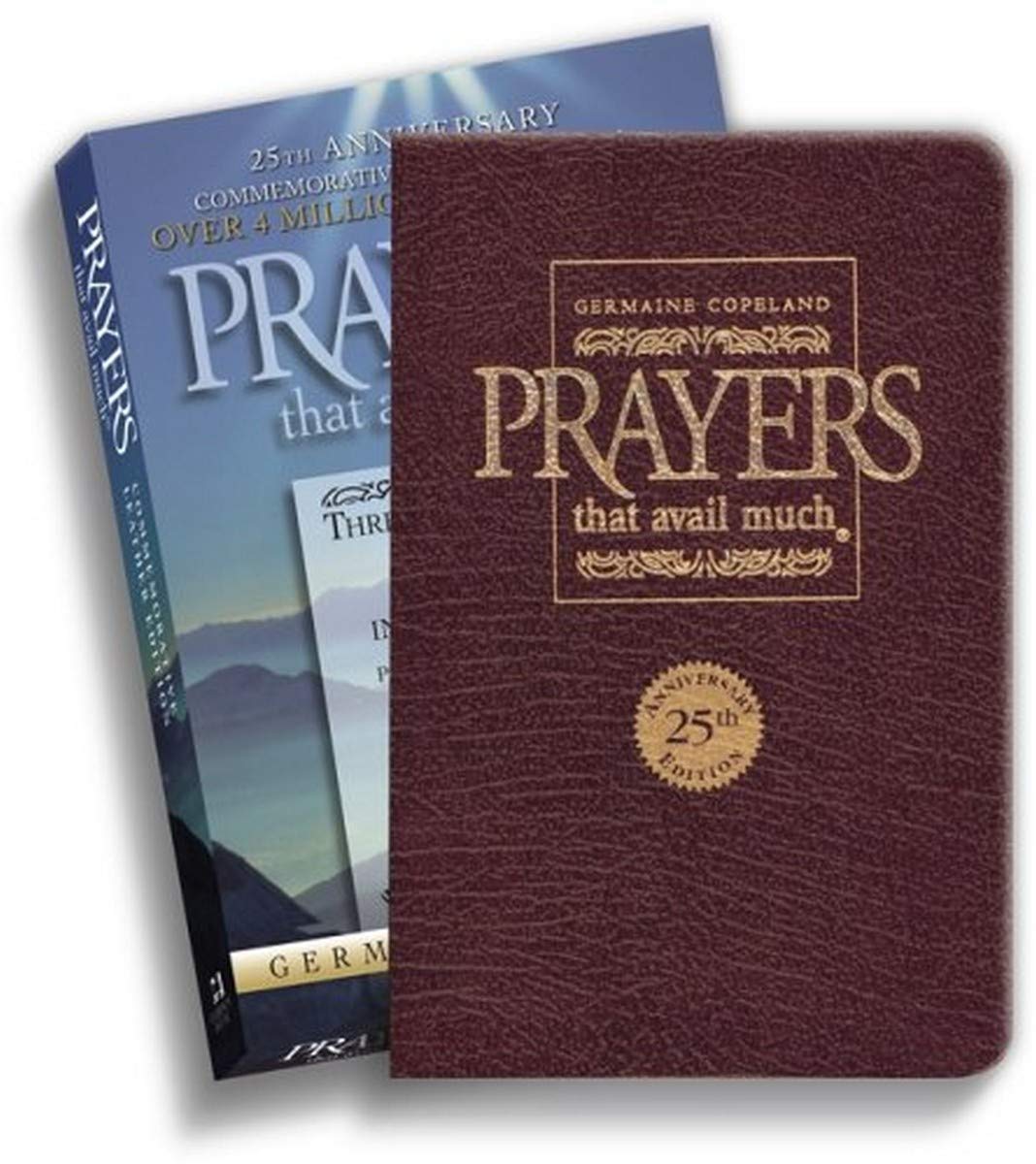 Prayers That Avail Much 25th Anniversary Commemorative Burgundy Leather: Three Bestselling Works in One Volume by Copeland, Germaine