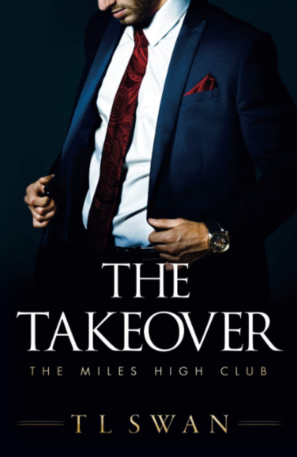 The Takeover by Swan, T. L.