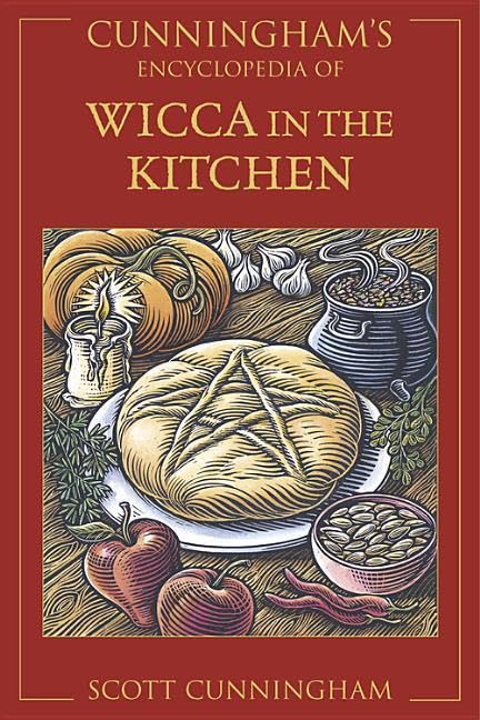 Cunningham's Encyclopedia of Wicca in the Kitchen -- Scott Cunningham, Paperback