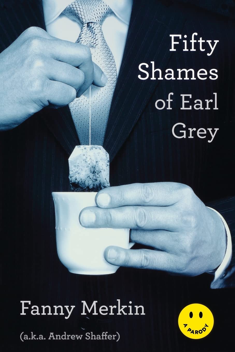 Fifty Shames of Earl Grey by Merkin, Fanny