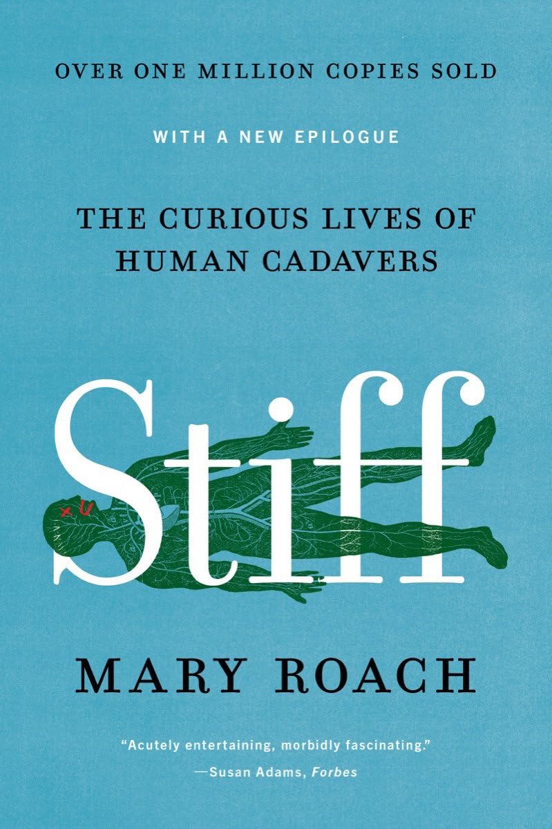 Stiff: The Curious Lives of Human Cadavers by Roach, Mary