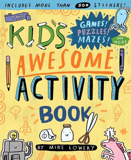 The Kid's Awesome Activity Book: Games! Puzzles! Mazes! and More! -- Mike Lowery - Paperback