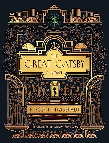 The Great Gatsby: A Novel: Illustrated Edition -- F. Scott Fitzgerald, Hardcover