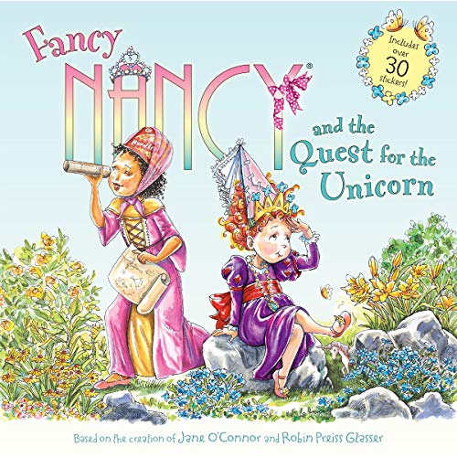 Fancy Nancy and the Quest for the Unicorn: Includes Over 30 Stickers! -- Jane O'Connor - Paperback