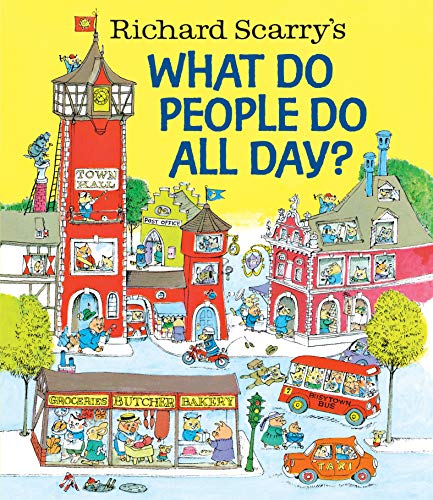 Richard Scarry's What Do People Do All Day? -- Richard Scarry, Hardcover