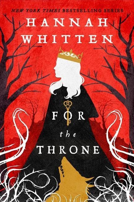 For the Throne -- Hannah Whitten, Paperback