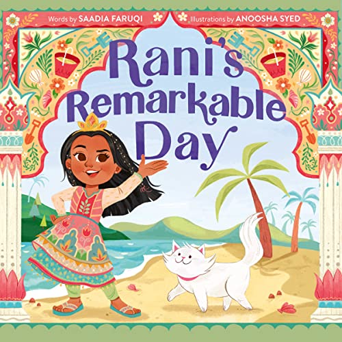 Rani's Remarkable Day -- Saadia Faruqi, Hardcover