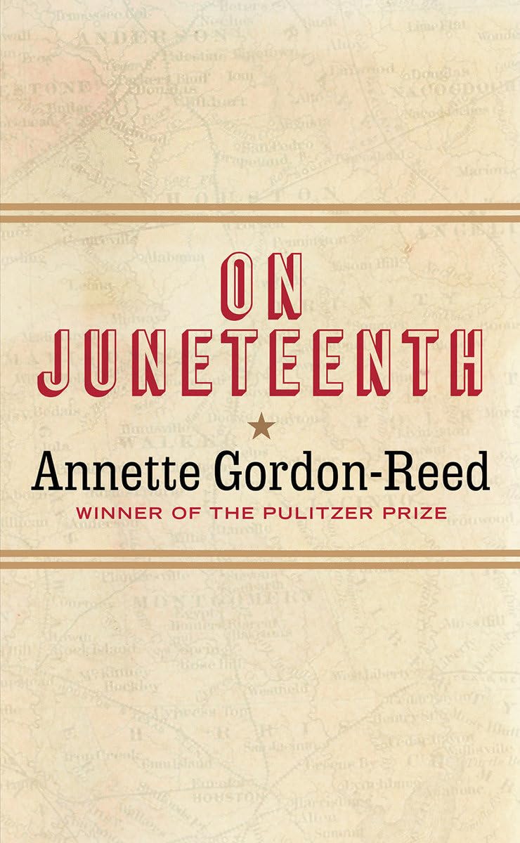 On Juneteenth by Gordon-Reed, Annette