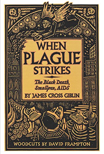 When Plague Strikes: The Black Death, Smallpox, AIDS -- James Cross Giblin, Paperback