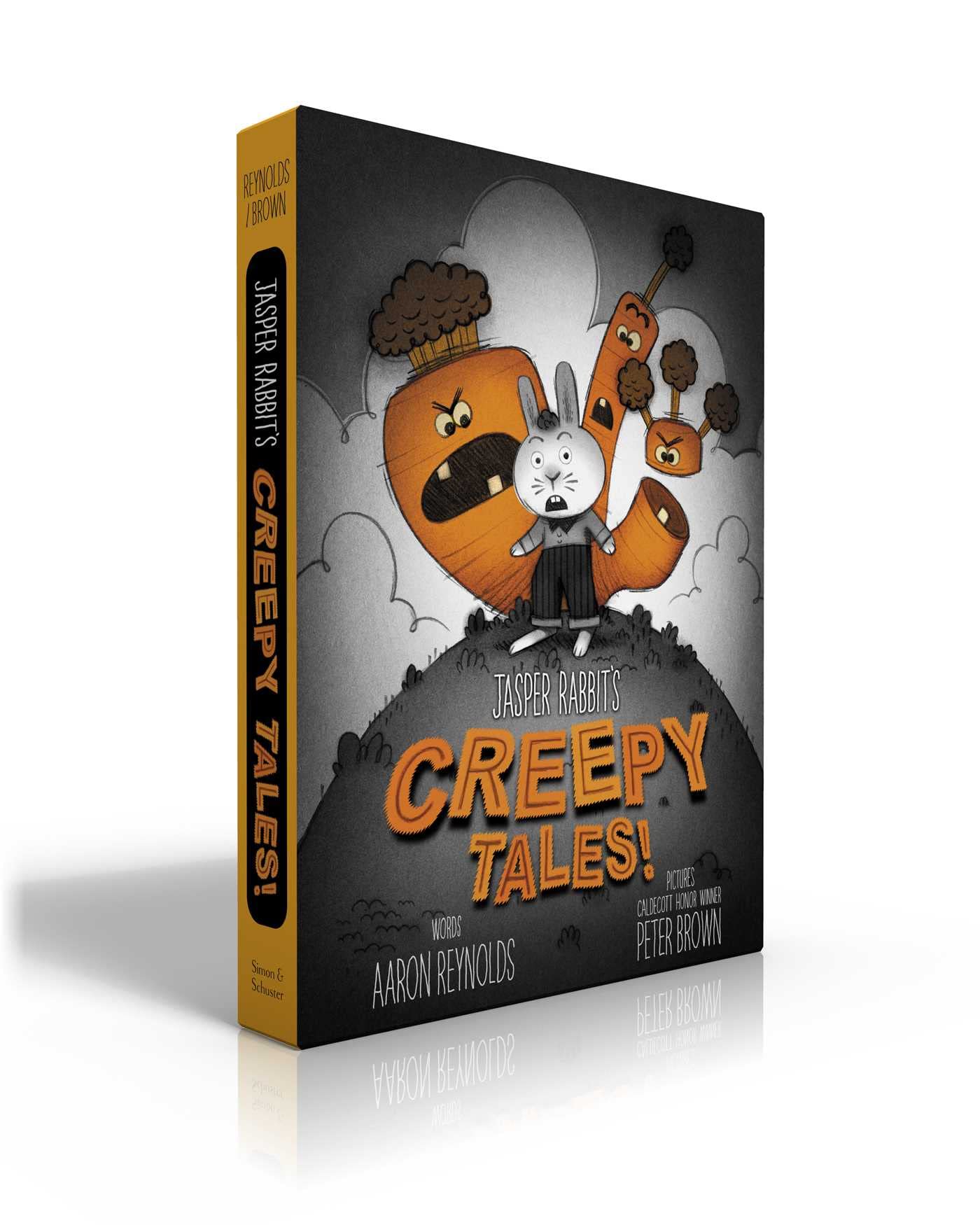 Jasper Rabbit's Creepy Tales!: Creepy Carrots!; Creepy Pair of Underwear!; Creepy Crayon! by Reynolds, Aaron