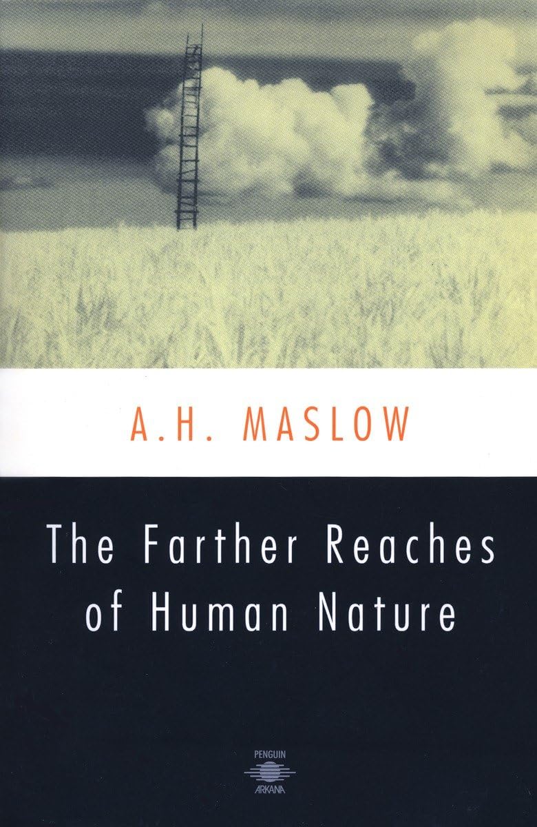 The Farther Reaches of Human Nature by Maslow, Abraham H.