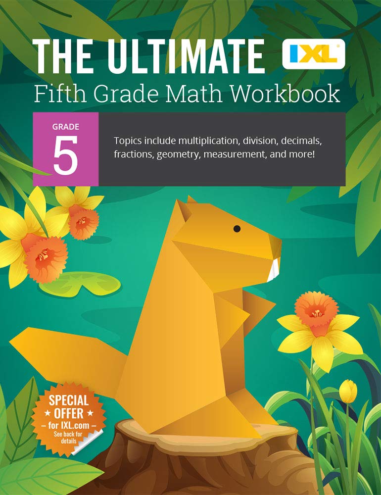 The Ultimate Grade 5 Math Workbook (IXL Workbooks) by Learning, IXL
