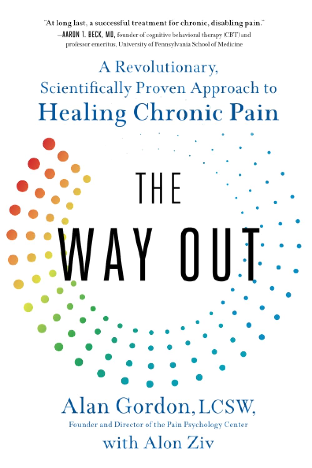 The Way Out: A Revolutionary, Scientifically Proven Approach to Healing Chronic Pain by Gordon, Alan