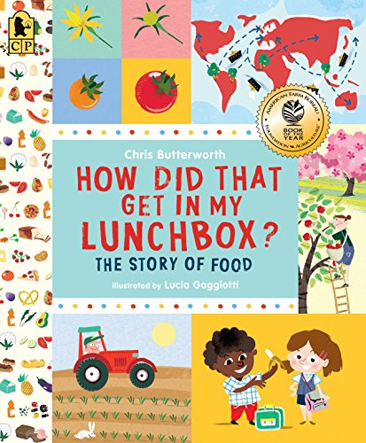 How Did That Get in My Lunchbox?: The Story of Food -- Chris Butterworth - Paperback