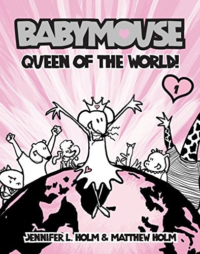 Babymouse #1: Queen of the World! -- Jennifer L. Holm - Paperback