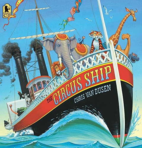 The Circus Ship -- Chris Van Dusen - Paperback
