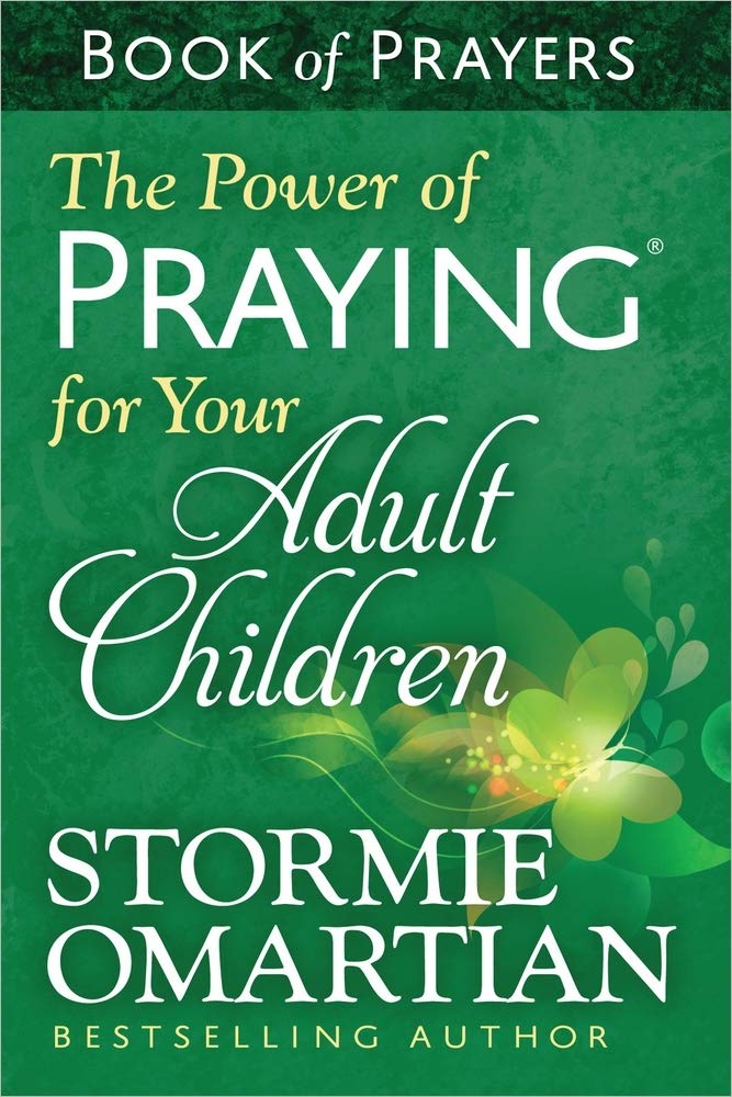 The Power of Praying for Your Adult Children Book of Prayers by Omartian, Stormie