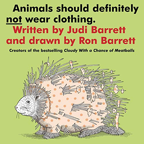 Animals Should Definitely Not Wear Clothing -- Judi Barrett, Paperback