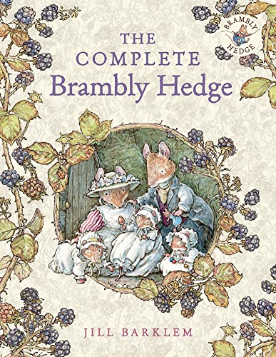 The Complete Brambly Hedge -- Jill Barklem - Hardcover