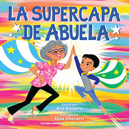 La Supercapa de Abuela: Abuela's Super Capa (Spanish Edition) -- Ana Siqueira - Hardcover