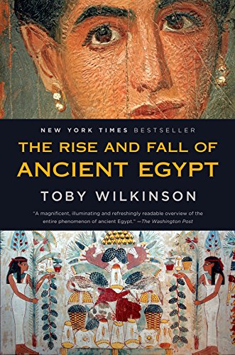 The Rise and Fall of Ancient Egypt -- Toby Wilkinson, Paperback