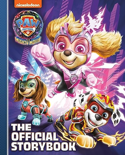 Paw Patrol: The Mighty Movie: The Official Storybook -- Frank Berrios, Hardcover