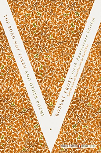 The Road Not Taken and Other Poems: (Penguin Classics Deluxe Edition) -- Robert Frost, Paperback