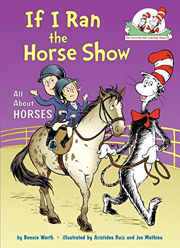 If I Ran the Horse Show: All about Horses -- Bonnie Worth - Hardcover