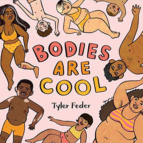 Bodies Are Cool -- Tyler Feder - Hardcover