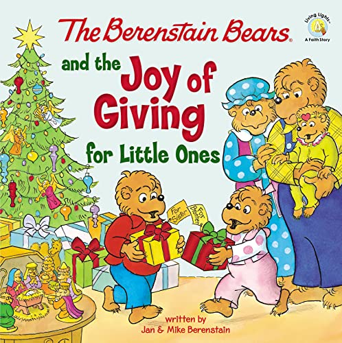 The Berenstain Bears and the Joy of Giving for Little Ones: The True Meaning of Christmas -- Mike Berenstain, Board Book