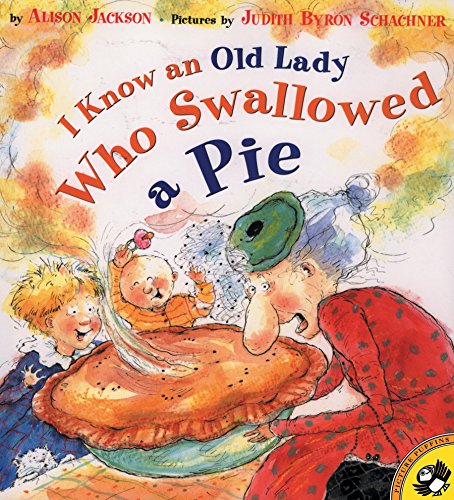 I Know an Old Lady Who Swallowed a Pie -- Alison Jackson, Paperback