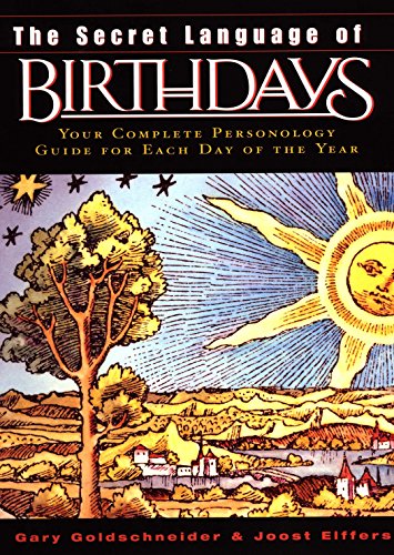 The Secret Language of Birthdays: Personology Profiles for Each Day of the Year -- Gary Goldschneider, Hardcover