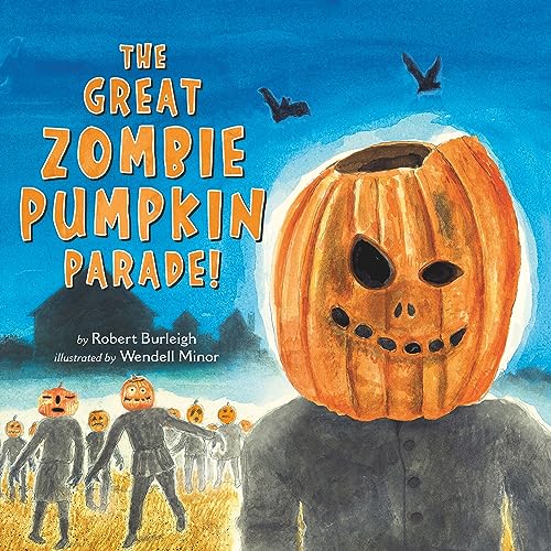 The Great Zombie Pumpkin Parade! -- Robert Burleigh, Hardcover