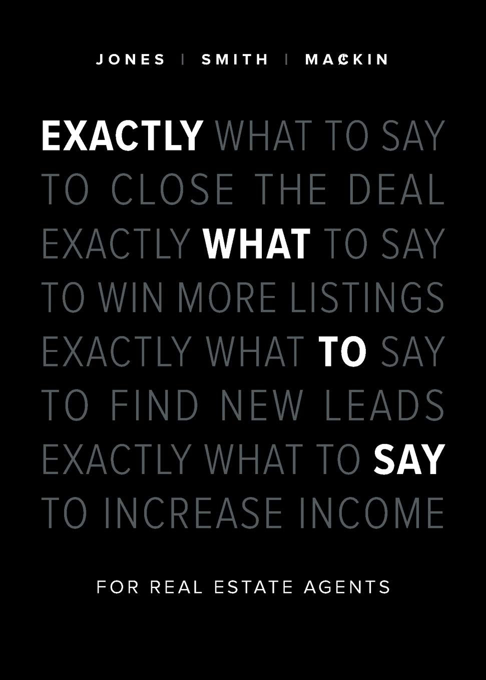 Exactly What to Say: For Real Estate Agents by Jones, Phil M.