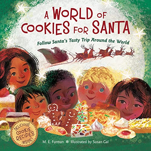 A World of Cookies for Santa: Follow Santa's Tasty Trip Around the World: A Christmas Holiday Book for Kids -- M. E. Furman, Hardcover