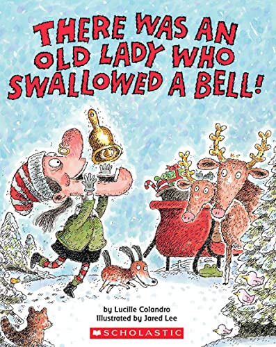 There Was an Old Lady Who Swallowed a Bell! -- Lucille Colandro - Paperback