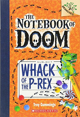 Whack of the P-Rex: A Branches Book (the Notebook of Doom #5): Volume 5 -- Troy Cummings, Paperback