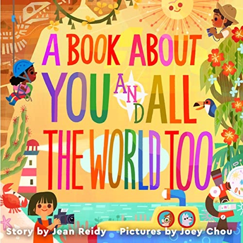 A Book about You and All the World Too -- Jean Reidy, Hardcover